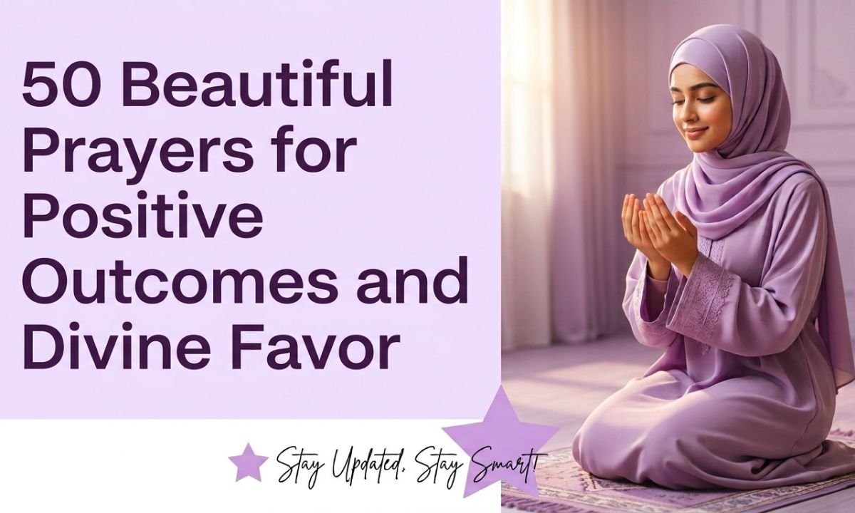 Prayers for Positive Outcomes